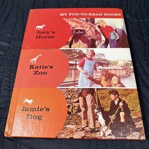 My Fun-to-Read Books Book 1: Joey’s Horse, Katie’s Zoo, Jamie’s Dog 1973 HC